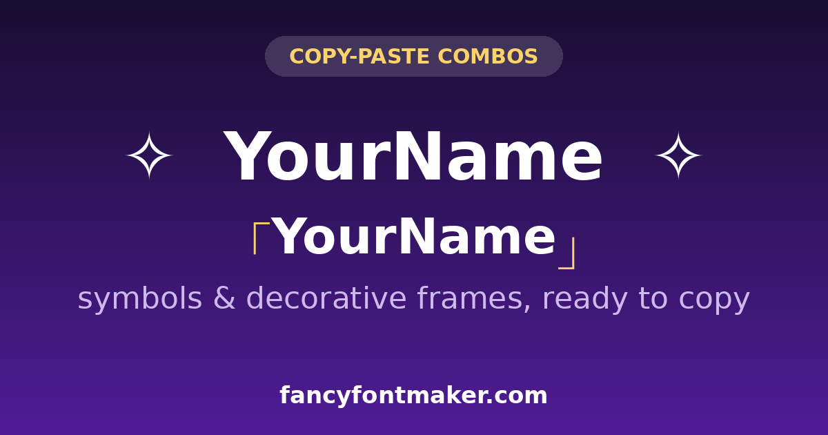Copy-paste decorative name combos with fancy letters and symbols